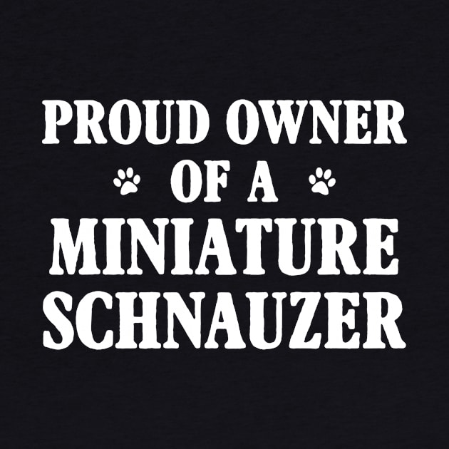 Proud Owner Of A Miniature Schnauzer by Terryeare